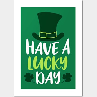 Have A Lucky Day Irish St Patrick's Day Posters and Art